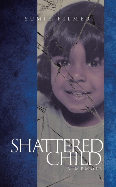 Shattered Child: A Memoir