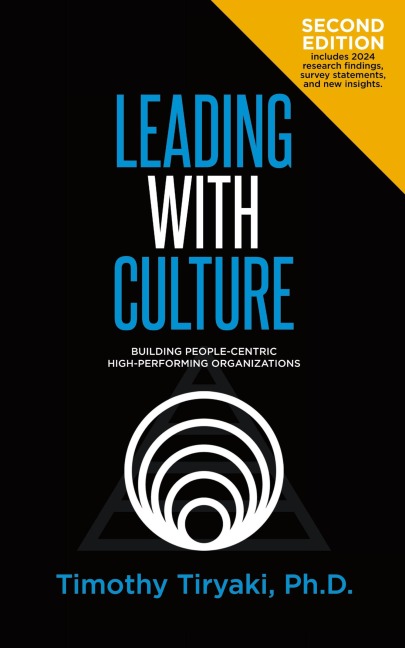 Leading With Culture: Building People-Centric High-Performing Organizations