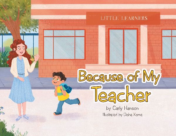 Because of My Teacher: A Joyful Classroom Adventure