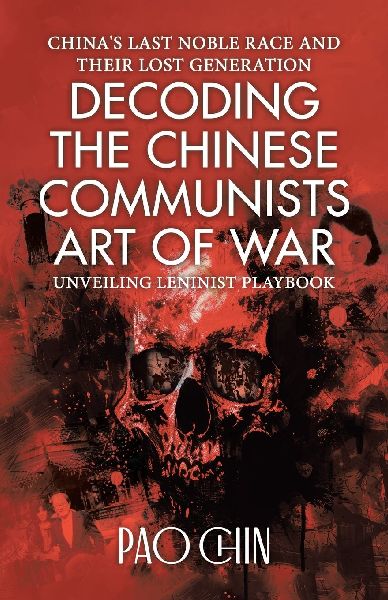 Decoding the Chinese Communists Art of War: Unveiling Leninist Playbook