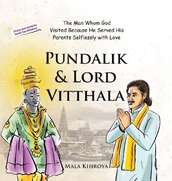 Pundalik & Lord Vitthala: The Man Whom God Visited Because He Served His Parents Selflessly with Love