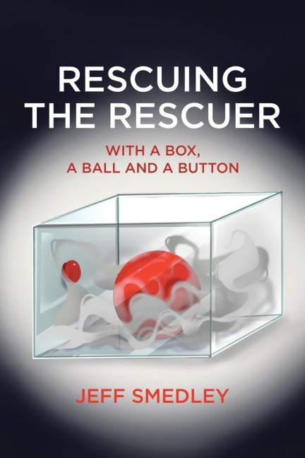 Rescuing the Rescuer: With A Box, A Ball And A Button