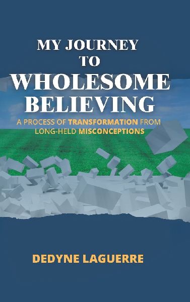 My Journey to Wholesome Believing: A Process of Transformation from Long-held Misconceptions