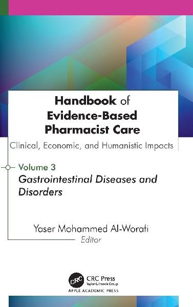Handbook of Evidence-Based Pharmacist Care: Clinical, Economic, and Humanistic Impacts: Volume 3: Volume 3: Gastrointestinal Diseases and Disorders