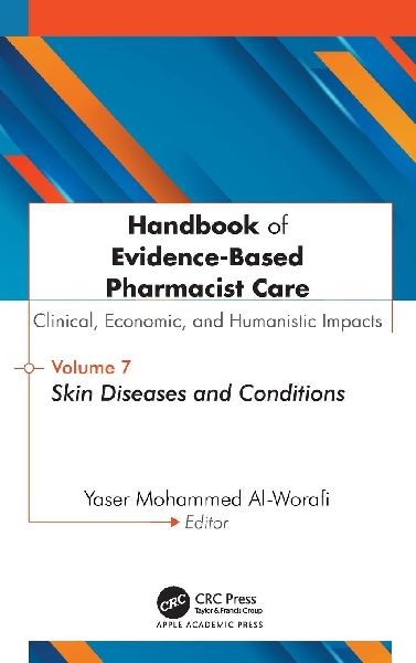 Handbook of Evidence-Based Pharmacist Care: Clinical, Economic, and Humanistic Impacts: Volume 7: Skin Diseases and Conditions