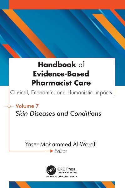 Handbook of Evidence-Based Pharmacist Care: Clinical, Economic, and Humanistic Impacts: Volume 7: Skin Diseases and Conditions