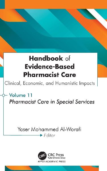 Handbook of Evidence-Based Pharmacist Care: Clinical, Economic, and Humanistic Impacts: Volume 11: Pharmacist Care in Special Services