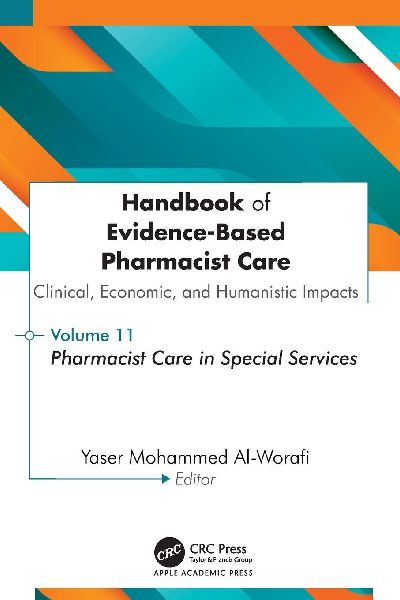 Handbook of Evidence-Based Pharmacist Care: Clinical, Economic, and Humanistic Impacts: Volume 11: Pharmacist Care in Special Services