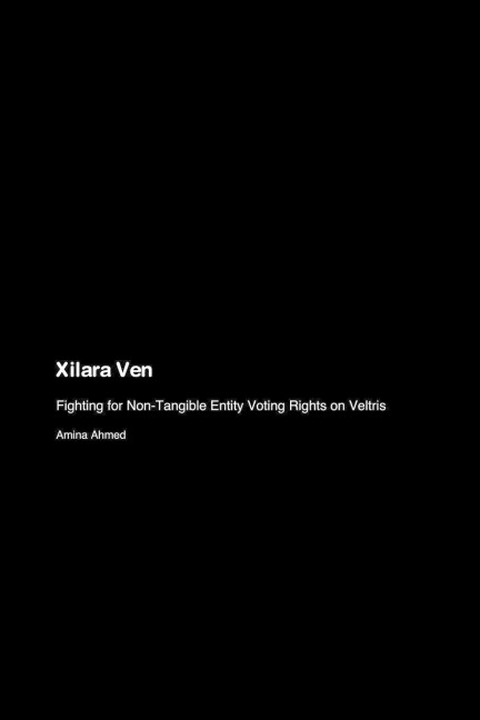 Xilara Ven: Fighting for Non-Tangible Entity Voting Rights on Veltris