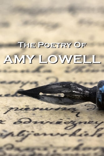 The Poetry of Amy Lowell