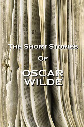 The Short Stories of Oscar Wilde