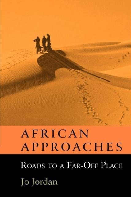 African Approaches: Roads to a Far Off Place