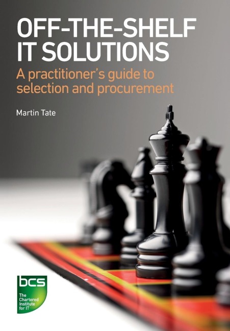 Off-The-Shelf IT Solutions: A practitioners guide to selection and procurement
