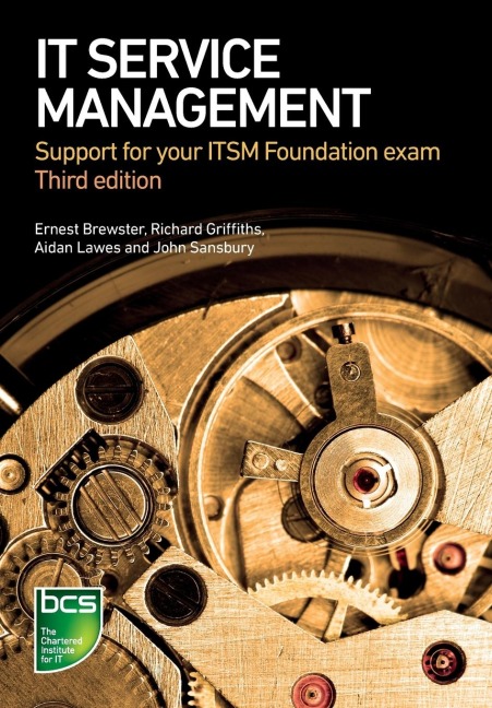 IT Service Management: Support for your ITSM Foundation exam - Third edition