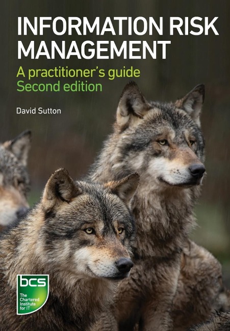Information Risk Management: A practitioners guide - Second edition