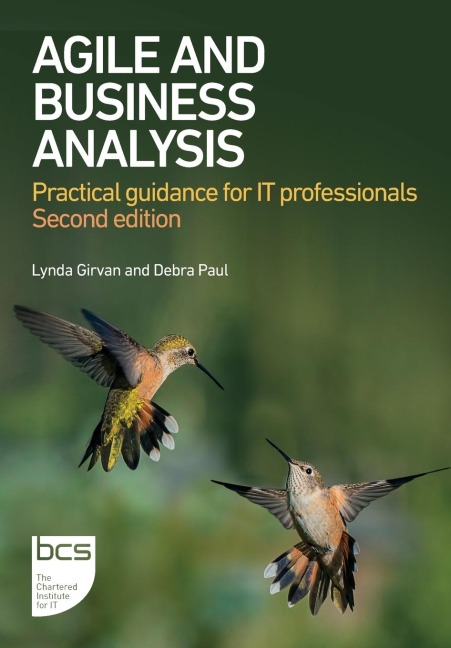 Agile and Business Analysis: Practical guidance for IT professionals - Second edition