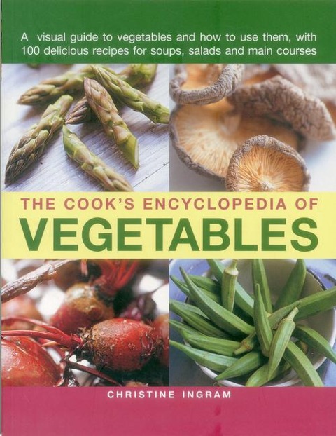 Cooks Encyclopedia of Vegetables