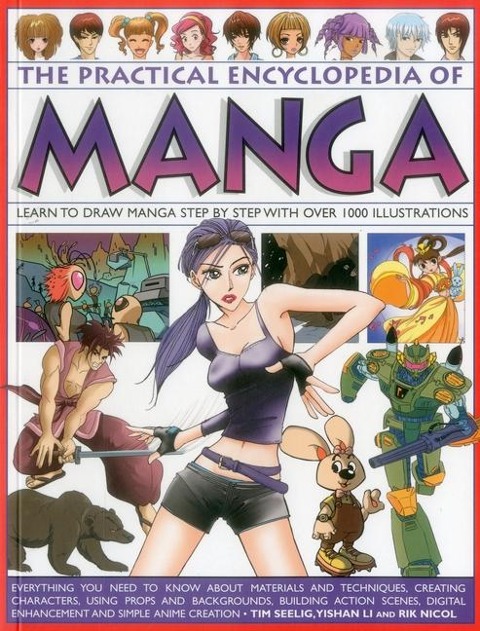 The Practical Encyclopedia of Manga: Learn to Draw Manga Step by Step with Over 1000 Illustrations