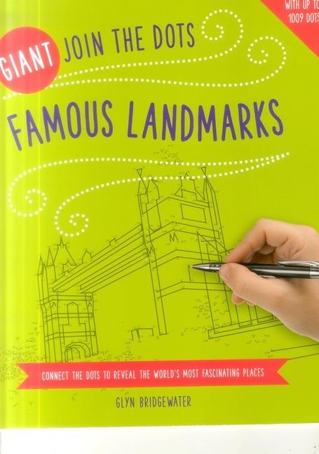 Giant Join the Dots: Famous Landmarks: Connect the Dots to Reveal the Worlds Most Fascinating Places