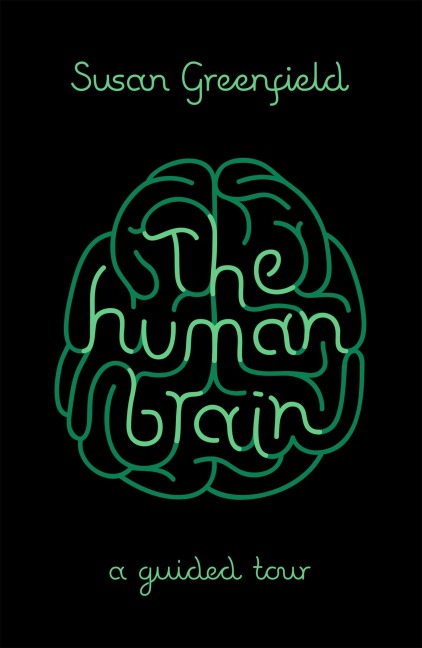 The Human Brain: A Guided Tour