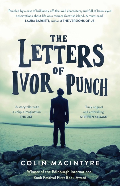 The Letters of Ivor Punch: Winner Of The Edinburgh Book Festival First Book Award