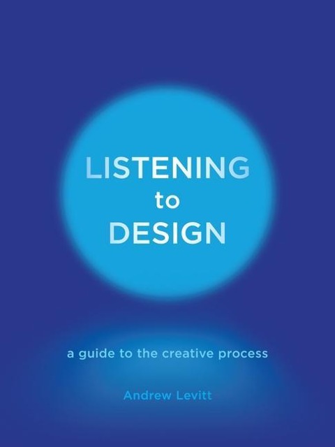 Listening to Design: A Guide to the Creative Process