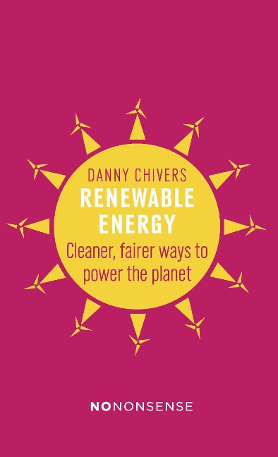 Nononsense Renewable Energy: Cleaner, Fairer Ways to Power the Planet