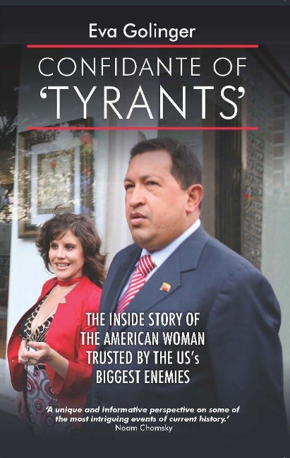 Confidante of Tyrants: The Story of the American Woman Trusted by the Uss Biggest Enemies