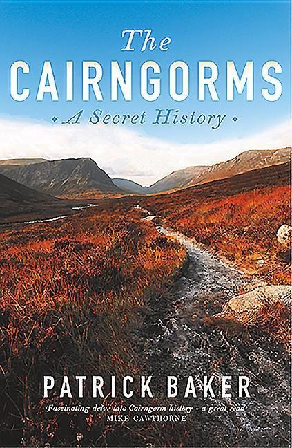 The Cairngorms: A Secret History