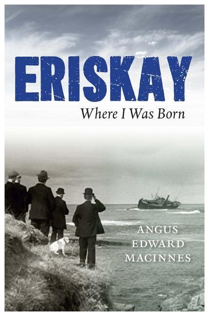 Eriskay Where I Was Born: Where I Was Born