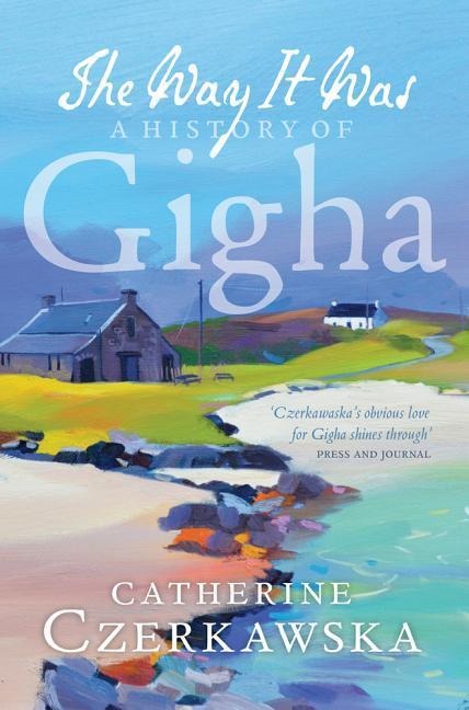 The Way it Was: A History of Gigha