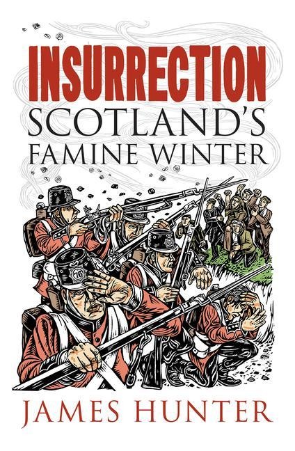 Insurrection: Scotlands Famine Winter