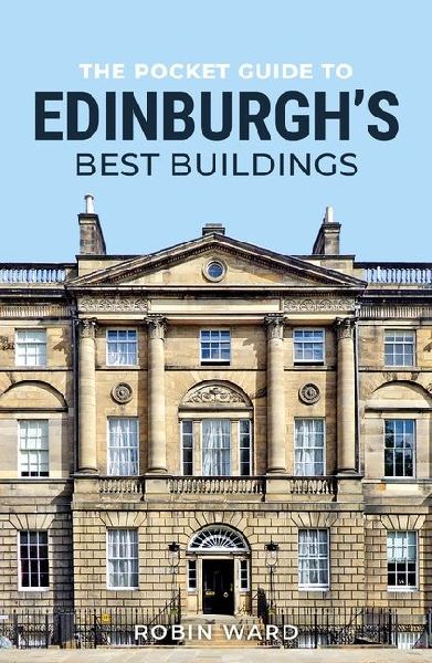 The Pocket Guide to Edinburghs Best Buildings