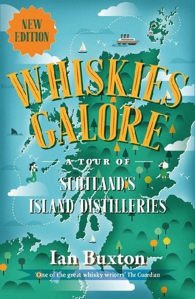 Whiskies Galore: A Tour of Scotlands Island Distilleries