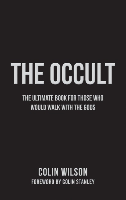 The Occult: The Ultimate Book for Those Who Would Walk with the Gods