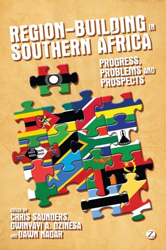 Region-Building in Southern Africa Progress, Problems and Prospects