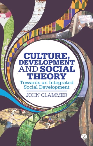 Culture, Development and Social Theory Towards an Integrated Social Development