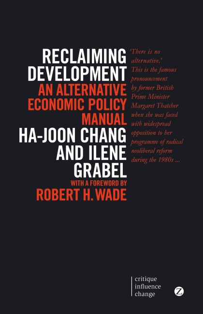 Reclaiming Development: An Alternative Economic Policy Manual (Second Edition, New Edition, N)