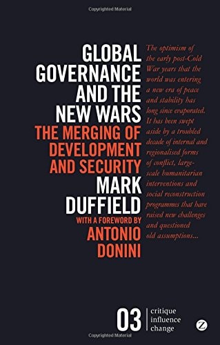 Global Governance and the New Wars The Merging of Development and Security