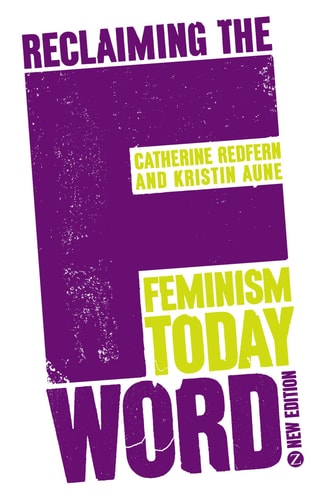 Reclaiming the F Word Feminism Today