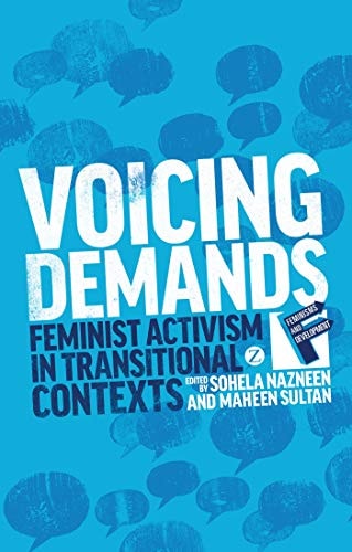 Voicing Demands Feminist Activism in Transitional Contexts