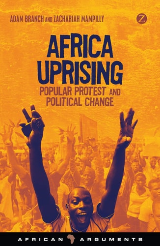 Africa Uprising Popular Protest and Political Change