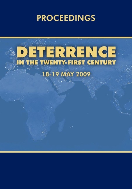 Deterrence in the Twenty-first Century: Conference Proceedings, London 18-19 May, 2009