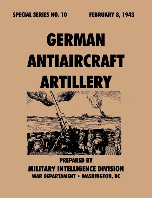 German Antiaircraft Artillery (Special Series, no. 10)