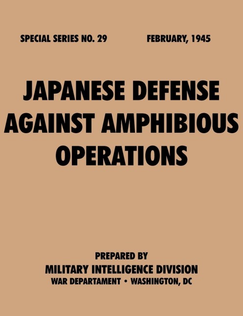 Japanese Defense Against Amphibious Operations (Special Series, no. 29)