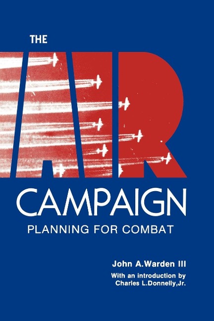 The Air Campaign: Planning for Combat