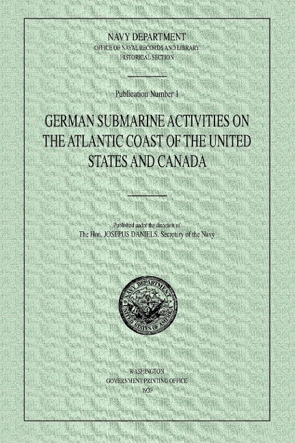 German Submarine Activities on the Atlantic Coast of the United States and Canada