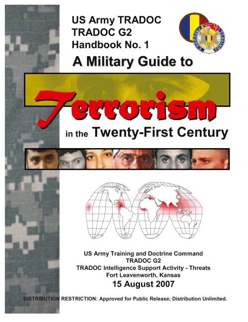 A Military Guide to Terrorism in the Twenty-First Century: U.S. Army TRADOC G2 Handbook No. 1 (Version 5.0)