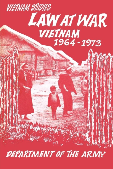 Law at War: Vietnam 1964-1973