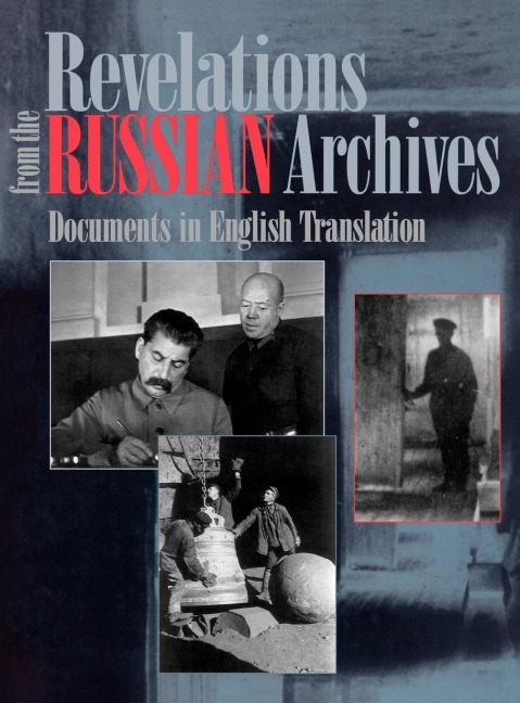 Revelations from the Russian Archives: Documents in English Translation